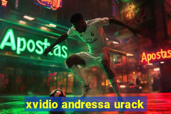 xvidio andressa urack